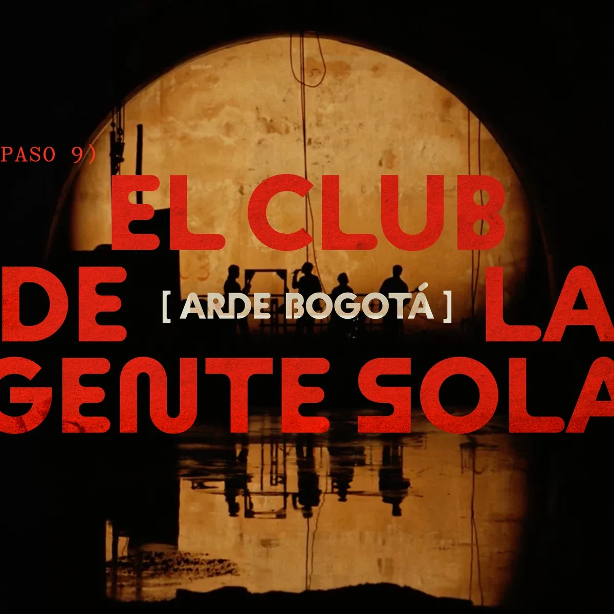 El Club de la Gente Sola - Arde Bogotá 