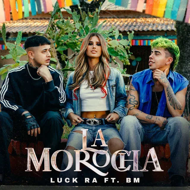 La Morocha - Luck Ra, BM